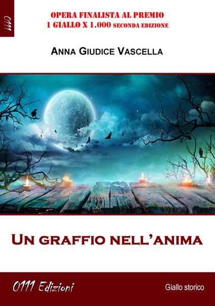 Un graffio nell'anima - Anna Giudice Vascella - copertina