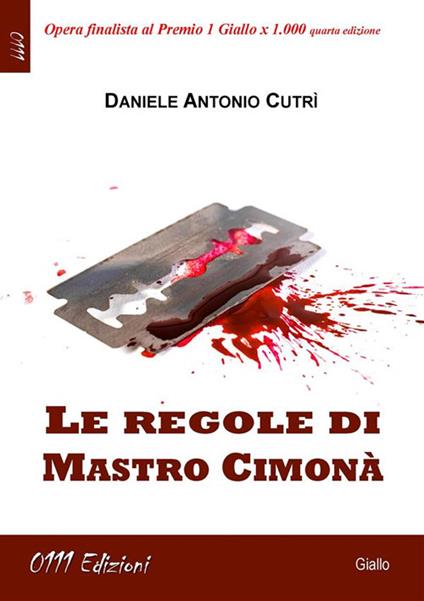 Le regole di Mastro Cimonà - Daniele Antonio Cutrì - ebook