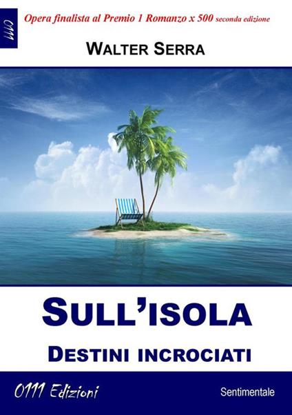 Sull'isola. Destini incrociati - Walter Serra - ebook