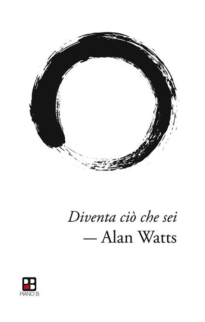 Diventa ciò che sei - Alan W. Watts - copertina