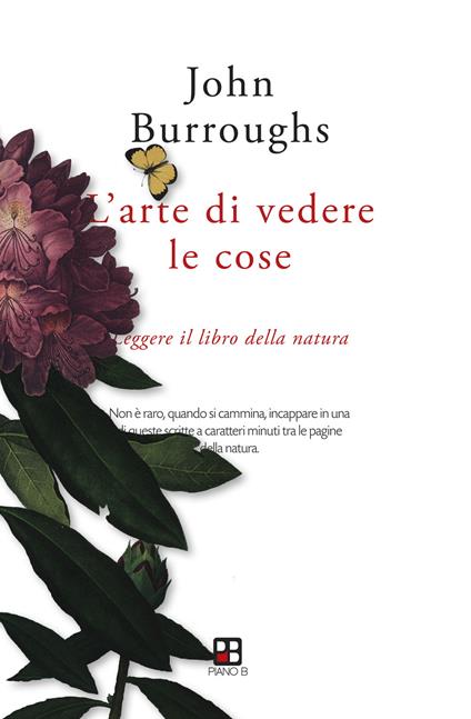 L' arte di vedere le cose. Leggere il libro della natura - John Burroughs - copertina