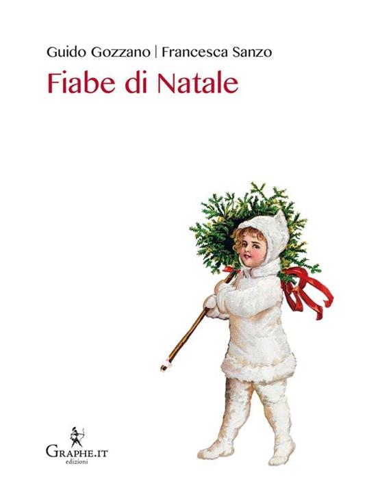 Fiabe di Natale - Guido Gozzano,Francesca Sanzo - ebook