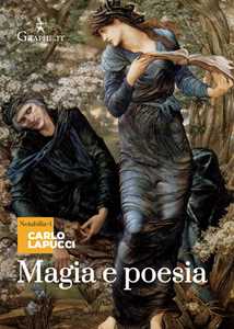 Image of Magia e poesia. Mistero di maghi poeti e di grandi poeti maghi