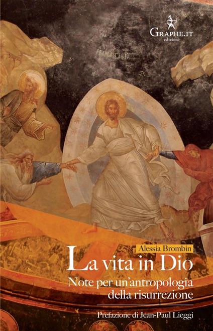 La vita in Dio. Note per un'antropologia della risurrezione - Alessia Brombin - copertina