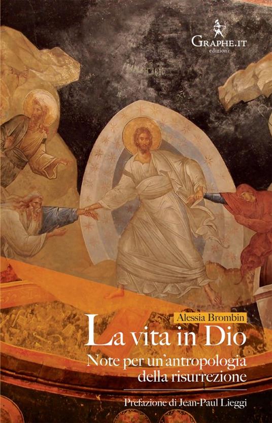 La vita in Dio. Note per un'antropologia della risurrezione - Alessia Brombin - copertina