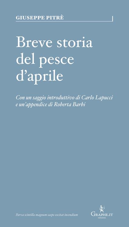 Breve storia del pesce d'Aprile. Ediz. a colori - Giuseppe Pitrè - copertina