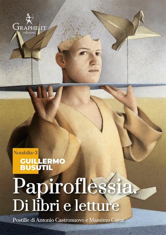 Papiroflessia. Di libri e letture - Guillermo Busutil - copertina