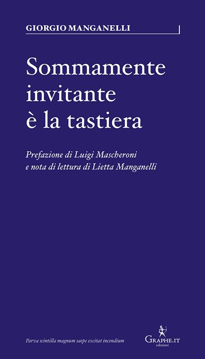 Sommamente invitante è la tastiera - Giorgio Manganelli - copertina