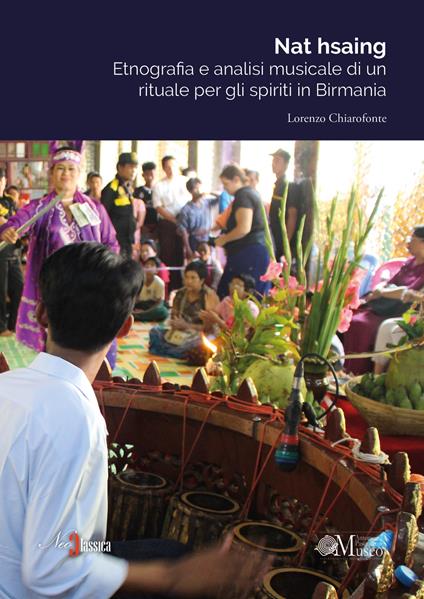 Nat hsaing. Etnografia e analisi musicale di un rituale per gli spiriti in Birmania - Lorenzo Chiarofonte - copertina