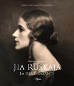 Jia Ruskaja. La dea danzante