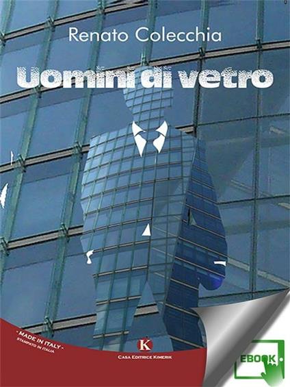 Uomini di vetro - Renato Colecchia - ebook