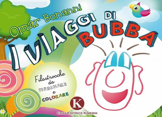 I viaggi di Bubba. Filastrocche da disegnare e colorare. Ediz. illustrata - Omar Bonanni - copertina