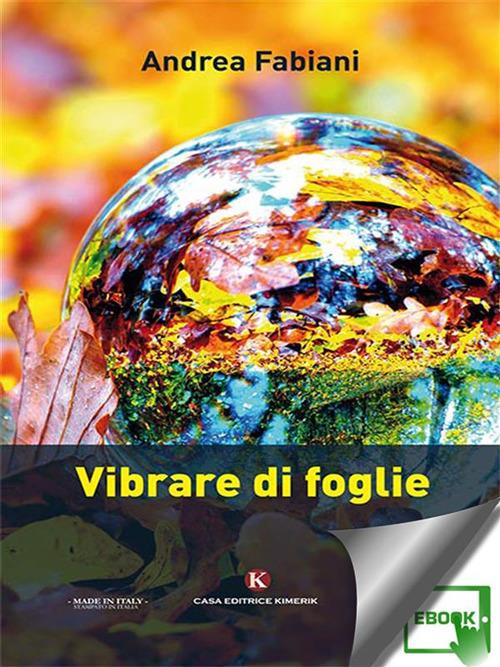 Vibrare di foglie - Fabiani, Andrea - Ebook - EPUB2 con Adobe DRM | IBS