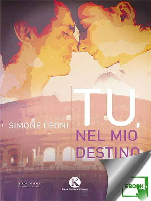 Tu, nel mio destino - Simone Leoni - ebook