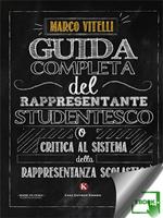 Guida completa del rappresentante studentesco (o critica al sistema della rappresentanza scolastica)