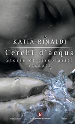 Cerchi d'acqua. Storie di circolarità vissuta