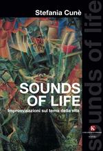 Sounds of life. Improvvisazioni sul tema della vita