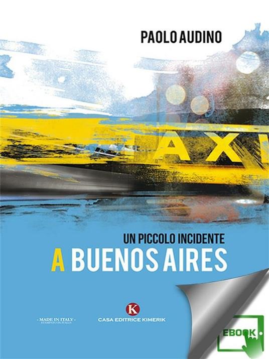 Un piccolo incidente a Buenos Aires - Paolo Audino - ebook