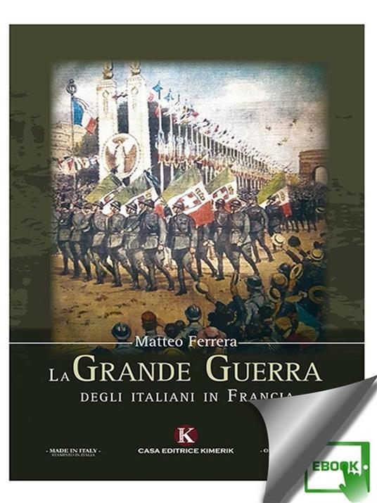 La Grande Guerra degli italiani in Francia - Matteo Ferrera - ebook