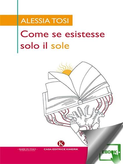 Come se esistesse solo il sole - Alessia Tosi - ebook