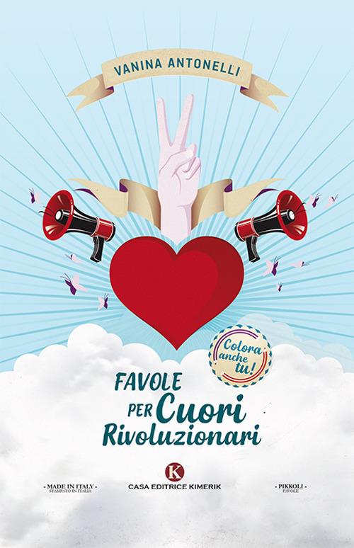 Favole per cuori rivoluzionari - Vanina Antonelli - copertina