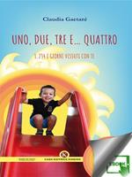 Uno, due, tre e... quattro. 1.234 i giorni vissuti con te