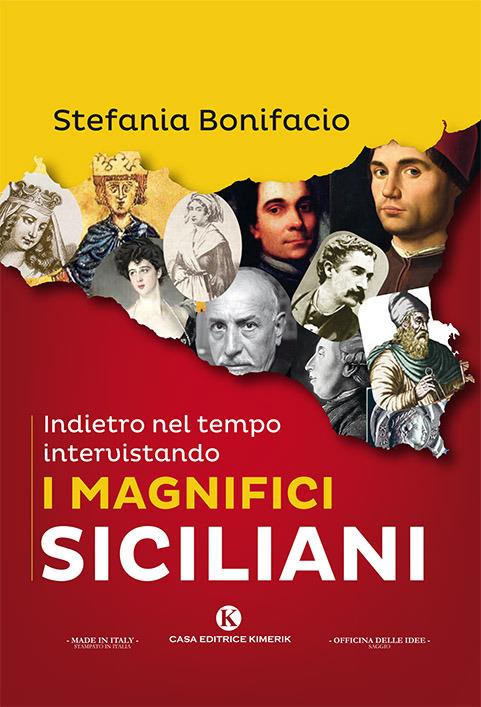 Indietro nel tempo intervistando i magnifici siciliani - Stefania Bonifacio - copertina