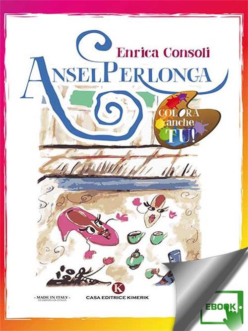 Anselperlonga - Enrica Consoli - ebook