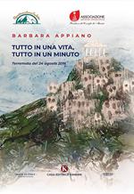 Tutto in una vita, tutto in un minuto. Terremoto del 24 agosto 2016