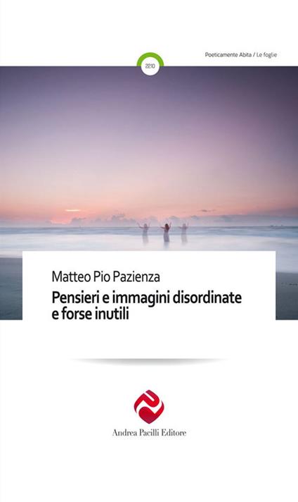 Pensieri e immagini disordinate e forse inutili - Matteo Pio Pazienza - copertina