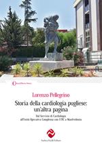 Storia della cardiologia pugliese: un’altra pagina. Dal Servizio di Cardiologia all’Unità Operativa Complessa con UTIC a Manfredonia