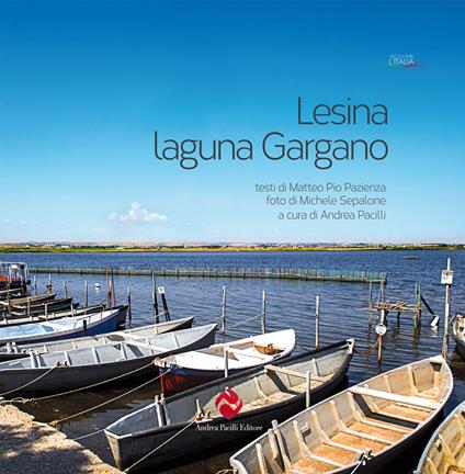 Lesina. Laguna Gargano. Ediz. illustrata - Matteo Pazienza,Michele Sepalone,Andrea Pacilli - copertina