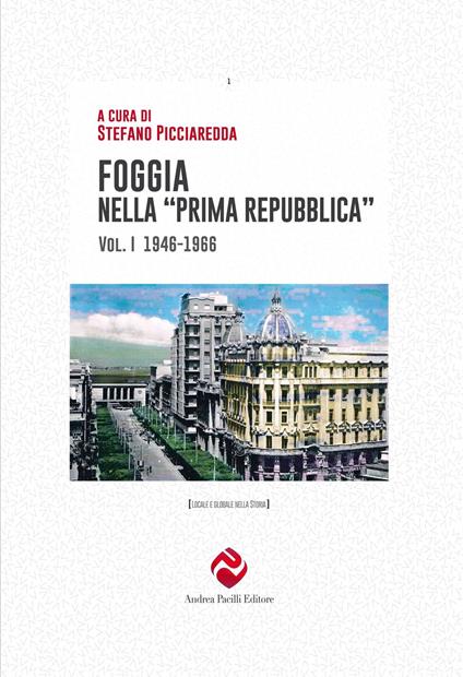 Foggia nella «prima Repubblica». Vol. 1: 1946-1966 - copertina