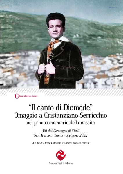 «Il canto di Diomede». Omaggio a Cristanziano Serricchio nel primo centenario della nascita. Atti del Convegno di Studi (San Marco in Lamis, 3 giugno 2022) - copertina