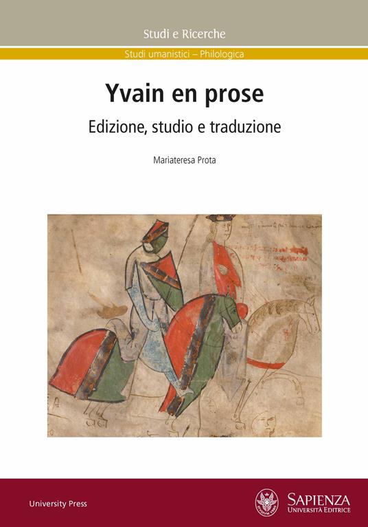 Yvain en prose. Edizione, studio e traduzione - Mariateresa Prota - copertina