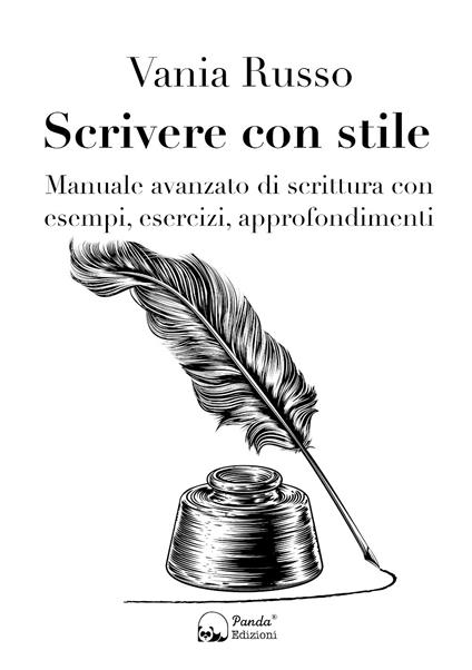 Scrivere con stile. Manuale avanzato di scrittura con esempi, esercizi, approfondimenti - Vania Russo - ebook