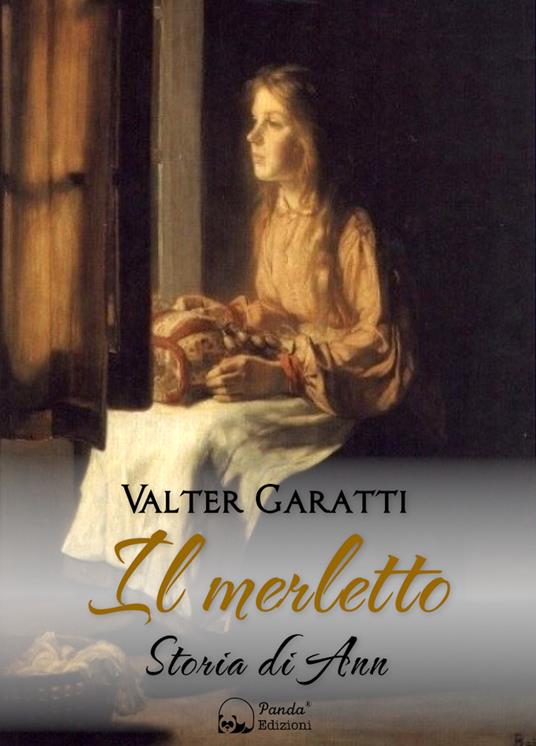 Il merletto. Storia di Ann - Valter Garatti - copertina