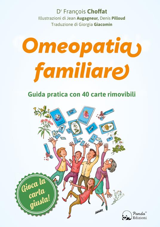 Omeopatia familiare. Guida pratica con 40 carte rimovibili. Ediz. illustrata. Con 40 carte - François Choffat - copertina