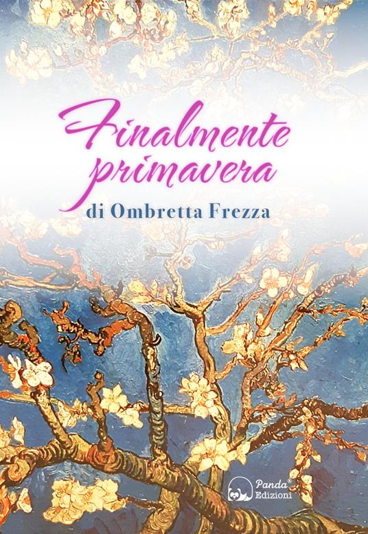 Finalmente primavera. La mia lotta e la mia convivenza con il linfoma - Ombretta Frezza - copertina