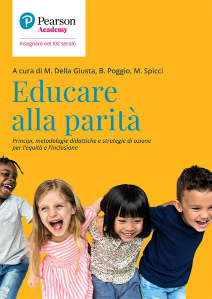 Educare alla parità. Principi, metodologie didattiche e strategie di azione per l'equità e l'inclusione - copertina