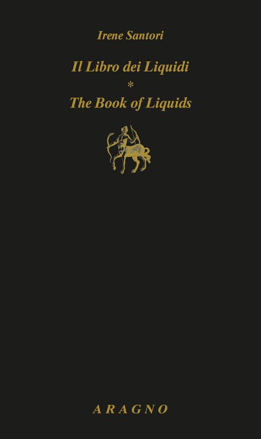 Il libro dei liquidi-The book of liquids. Ediz. bilingue - Irene Santori - copertina