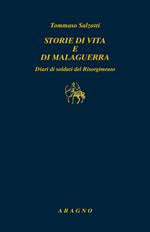 Storie di vita e di malaguerra. Diari di soldati del Risorgimento