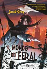 Il mondo dei Feral