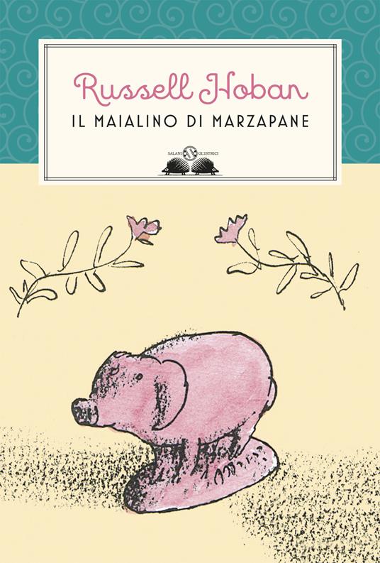 Il maialino di marzapane - Russell Hoban - copertina