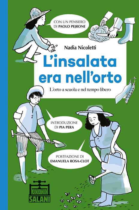 L'insalata era nell'orto. L'orto a scuola e nel tempo libero - Nadia Nicoletti - copertina