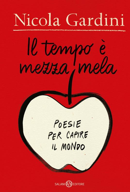 Il tempo è mezza mela. Poesie per capire il mondo - Nicola Gardini - ebook