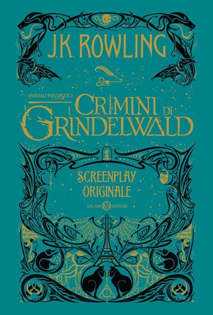 Animali fantastici. I crimini di Grindelwald. Screenplay originale - J. K. Rowling - copertina