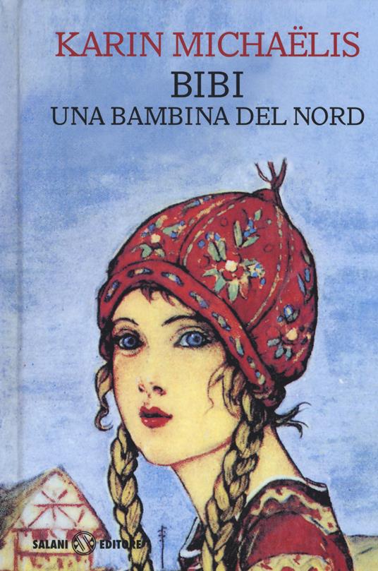 Bibi. Una bambina del nord - Karin Michaëlis - copertina