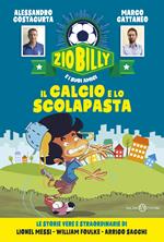 Il calcio e lo scolapasta. Zio Billy e i suoi amici