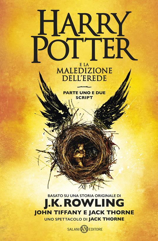 Harry Potter e la maledizione dell'erede. Parte uno e due. Scriptbook - J.  K. Rowling - John Tiffany - - Libro - Salani - Fuori collana Salani | IBS